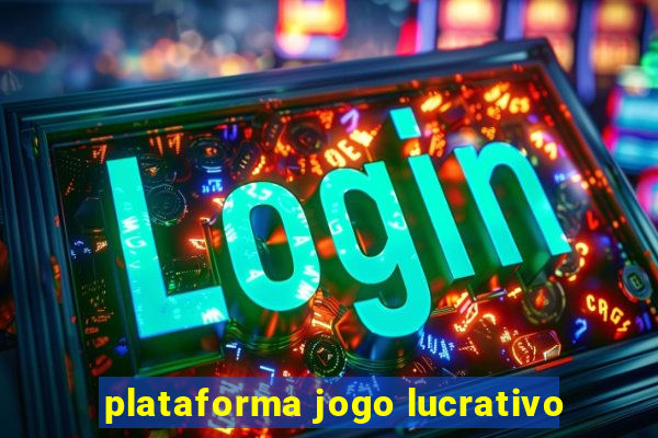 plataforma jogo lucrativo